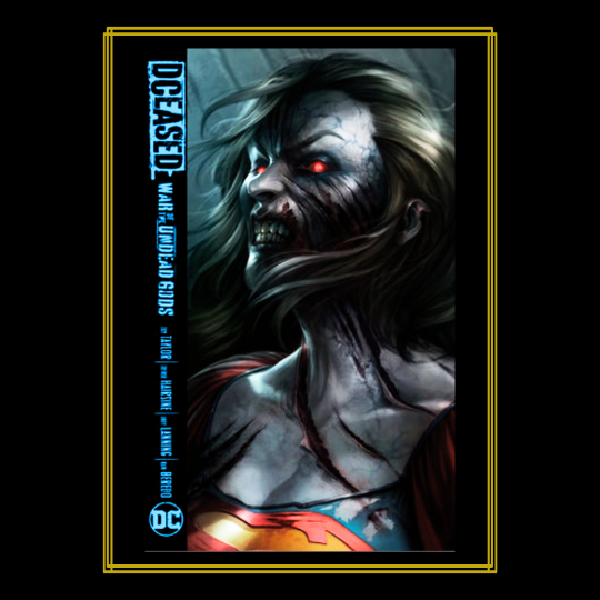 DCeased: WAR OF THE UNDEAD GODS DC Comics.